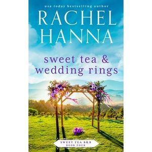 Sweet Tea & Wedding Rings -- Rachel Hanna